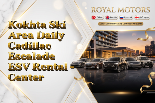 Kokhta Ski Area Daily Cadillac Escalade ESV Rental - Center