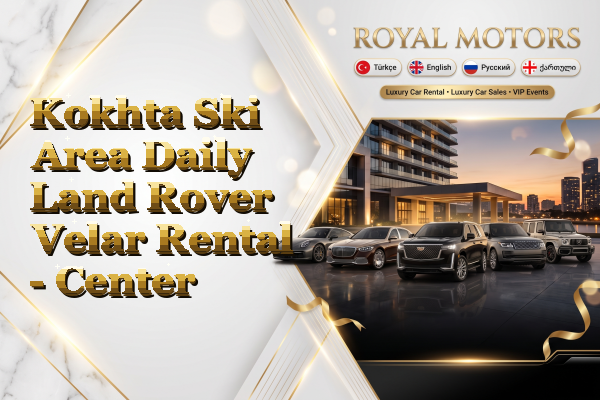 Kokhta Ski Area Daily Land Rover Velar Rental - Center