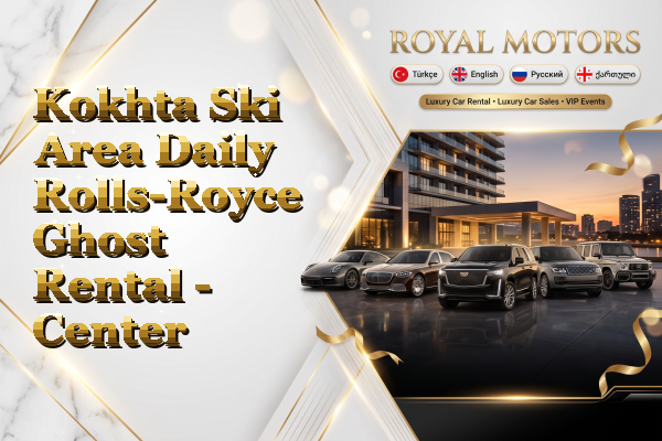 Kokhta Ski Area Daily Rolls-Royce Ghost Rental - Center