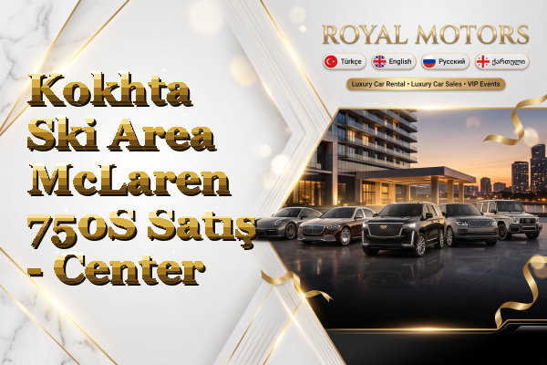 Kokhta Ski Area McLaren 750S Satış - Center