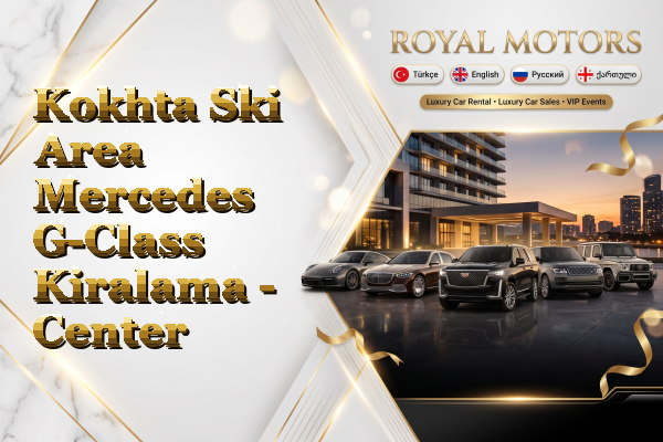 Kokhta Ski Area Mercedes G-Class Kiralama - Center