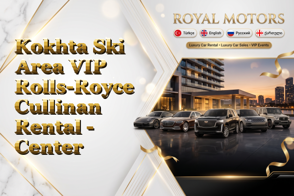 Kokhta Ski Area VIP Rolls-Royce Cullinan Rental - Center