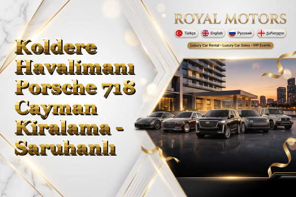 Koldere Havalimanı Porsche 718 Cayman Kiralama - Saruhanlı