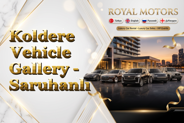 Koldere Vehicle Gallery - Saruhanlı