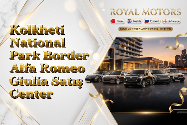 Kolkheti National Park Border Alfa Romeo Giulia Satış - Center