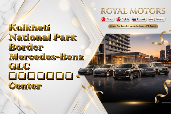 Kolkheti National Park Border Mercedes-Benz GLC გაყიდვა - Center