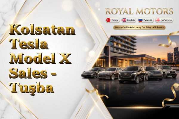 Kolsatan Tesla Model X Sales - Tuşba