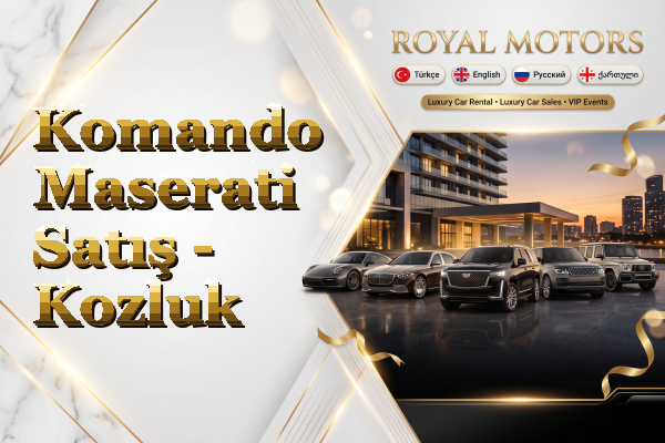Komando Maserati Satış - Kozluk