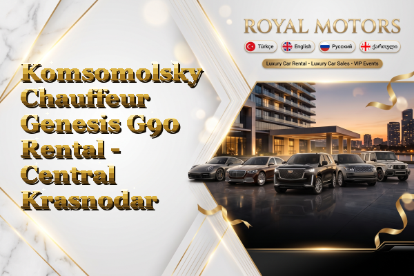 Komsomolsky Chauffeur Genesis G90 Rental - Central Krasnodar