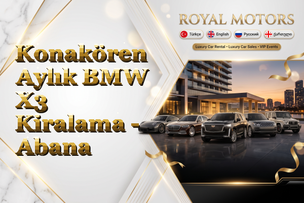 Konakören Aylık BMW X3 Kiralama - Abana