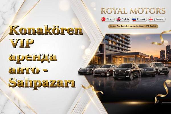 Konakören VIP аренда авто - Salıpazarı
