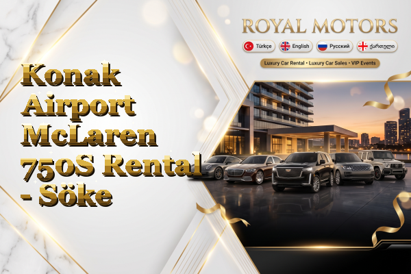 Konak Airport McLaren 750S Rental - Söke