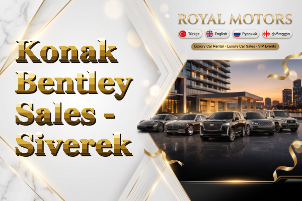 Konak Bentley Sales - Siverek