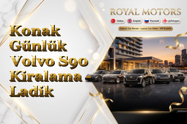 Konak Günlük Volvo S90 Kiralama - Ladik