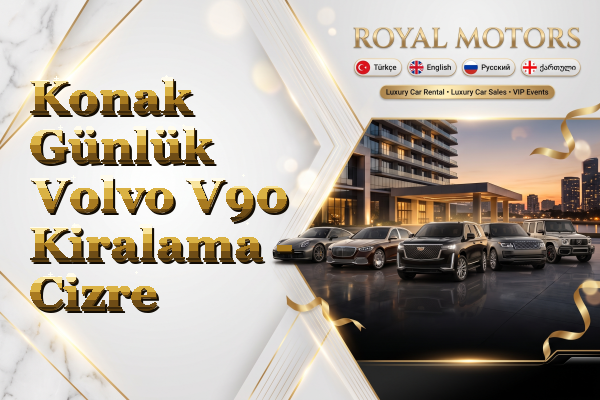 Konak Günlük Volvo V90 Kiralama - Cizre