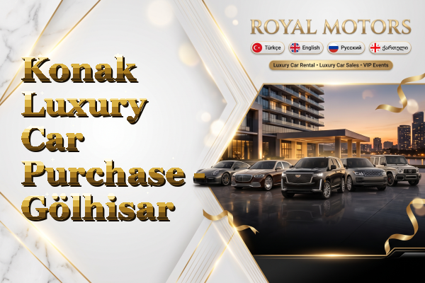 Konak Luxury Car Purchase - Gölhisar