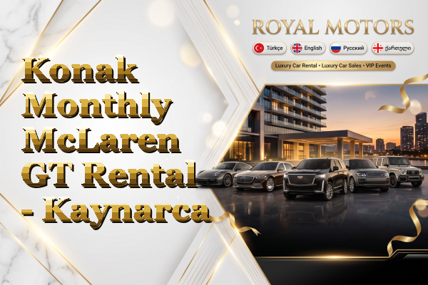 Konak Monthly McLaren GT Rental - Kaynarca