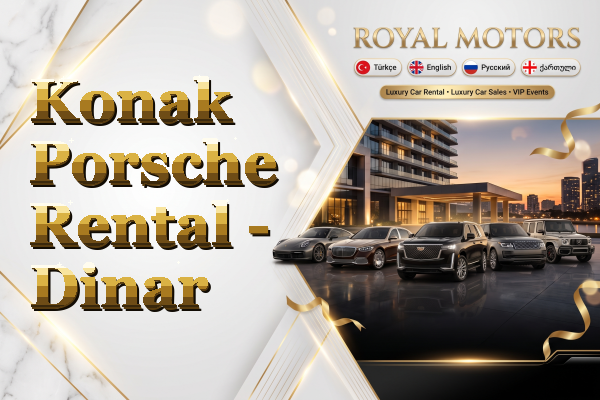 Konak Porsche Rental - Dinar