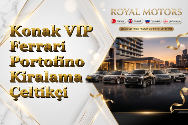 Konak VIP Ferrari Portofino Kiralama - Çeltikçi