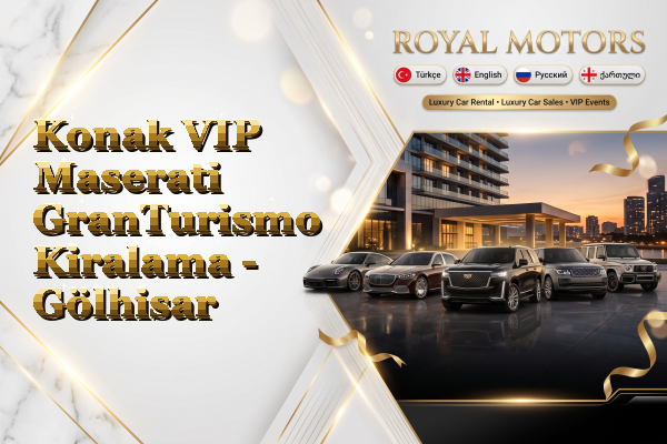 Konak VIP Maserati GranTurismo Kiralama - Gölhisar