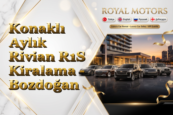 Konaklı Aylık Rivian R1S Kiralama - Bozdoğan