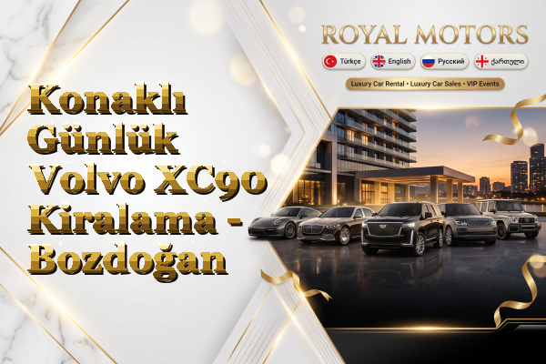 Konaklı Günlük Volvo XC90 Kiralama - Bozdoğan