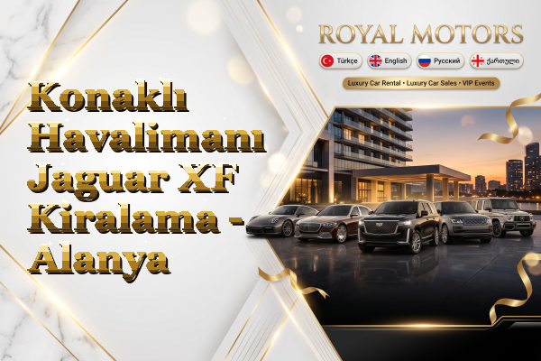 Konaklı Havalimanı Jaguar XF Kiralama - Alanya