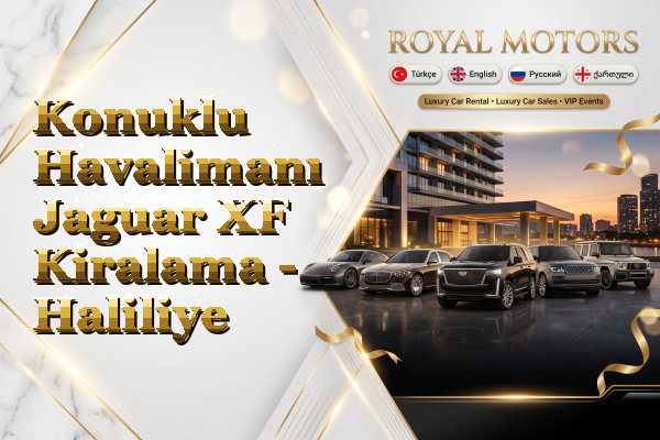 Konuklu Havalimanı Jaguar XF Kiralama - Haliliye