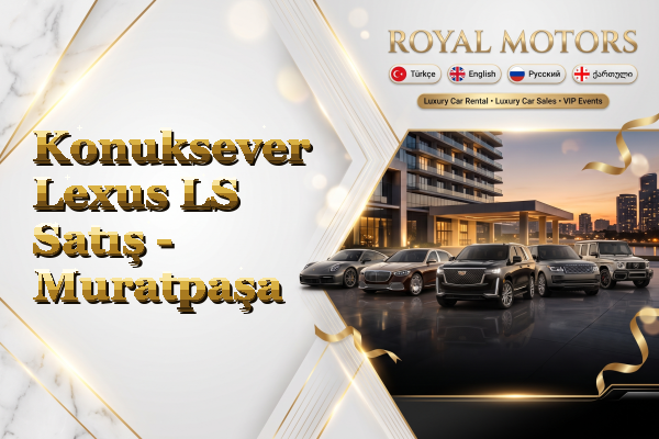 Konuksever Lexus LS Satış - Muratpaşa