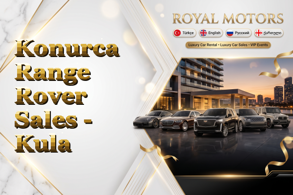 Konurca Range Rover Sales - Kula