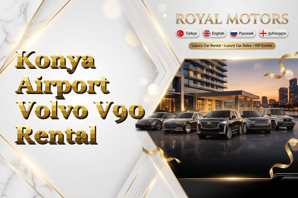 Konya Airport Volvo V90 Rental