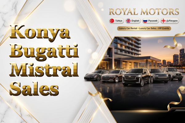 Konya Bugatti Mistral Sales