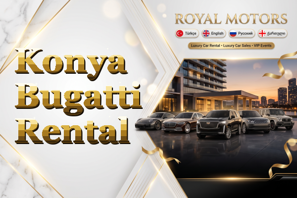 Konya Bugatti Rental