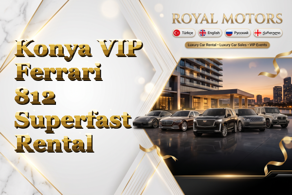Konya VIP Ferrari 812 Superfast Rental