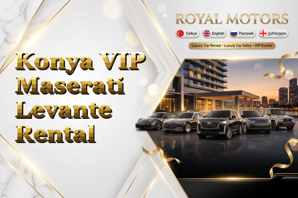 Konya VIP Maserati Levante Rental