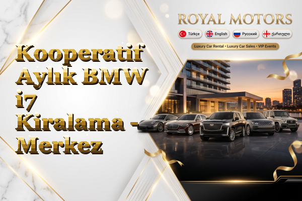 Kooperatif Aylık BMW i7 Kiralama - Merkez