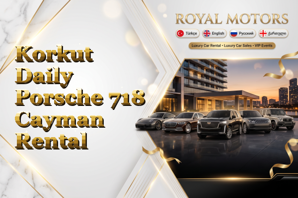Korkut Daily Porsche 718 Cayman Rental