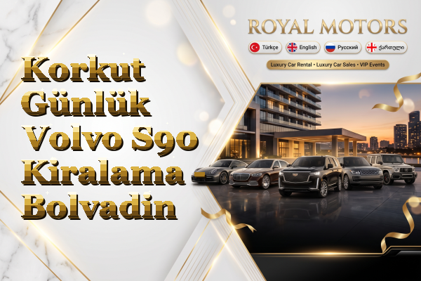 Korkut Günlük Volvo S90 Kiralama - Bolvadin