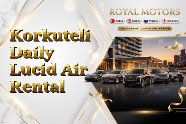 Korkuteli Daily Lucid Air Rental