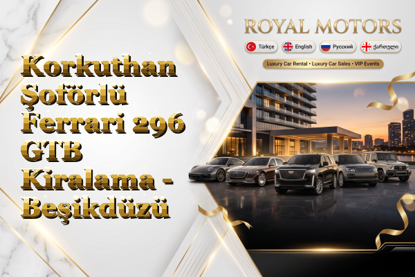 Korkuthan Şoförlü Ferrari 296 GTB Kiralama - Beşikdüzü