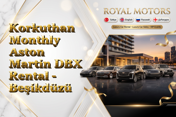 Korkuthan Monthly Aston Martin DBX Rental - Beşikdüzü