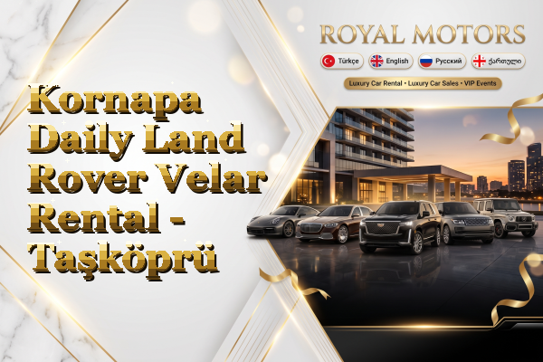 Kornapa Daily Land Rover Velar Rental - Taşköprü