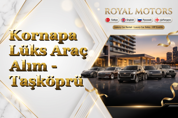 Kornapa Lüks Araç Alım - Taşköprü