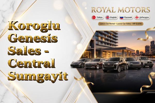 Koroglu Genesis Sales - Central Sumgayit