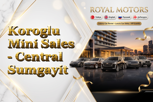 Koroglu Mini Sales - Central Sumgayit