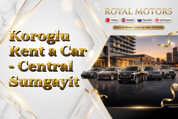 Koroglu Rent a Car - Central Sumgayit
