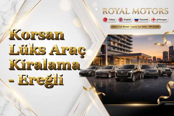Korsan Lüks Araç Kiralama - Ereğli