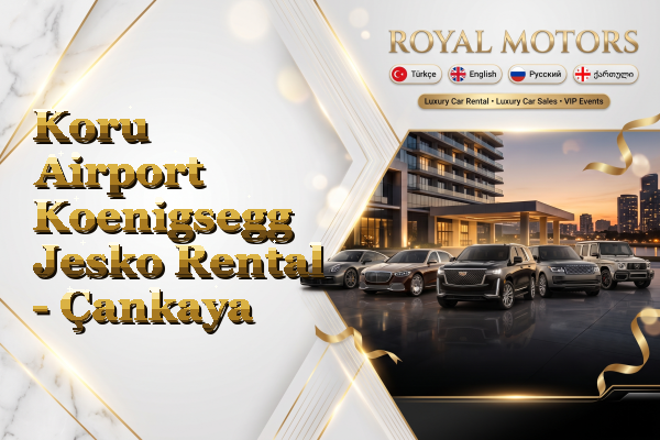 Koru Airport Koenigsegg Jesko Rental - Çankaya