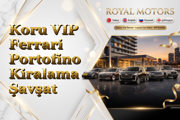 Koru VIP Ferrari Portofino Kiralama - Şavşat