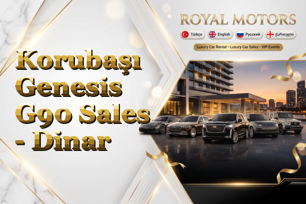 Korubaşı Genesis G90 Sales - Dinar